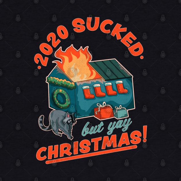 2020 Sucked but Yay Christmas Decorative Dumpster Fire Xmas by OrangeMonkeyArt